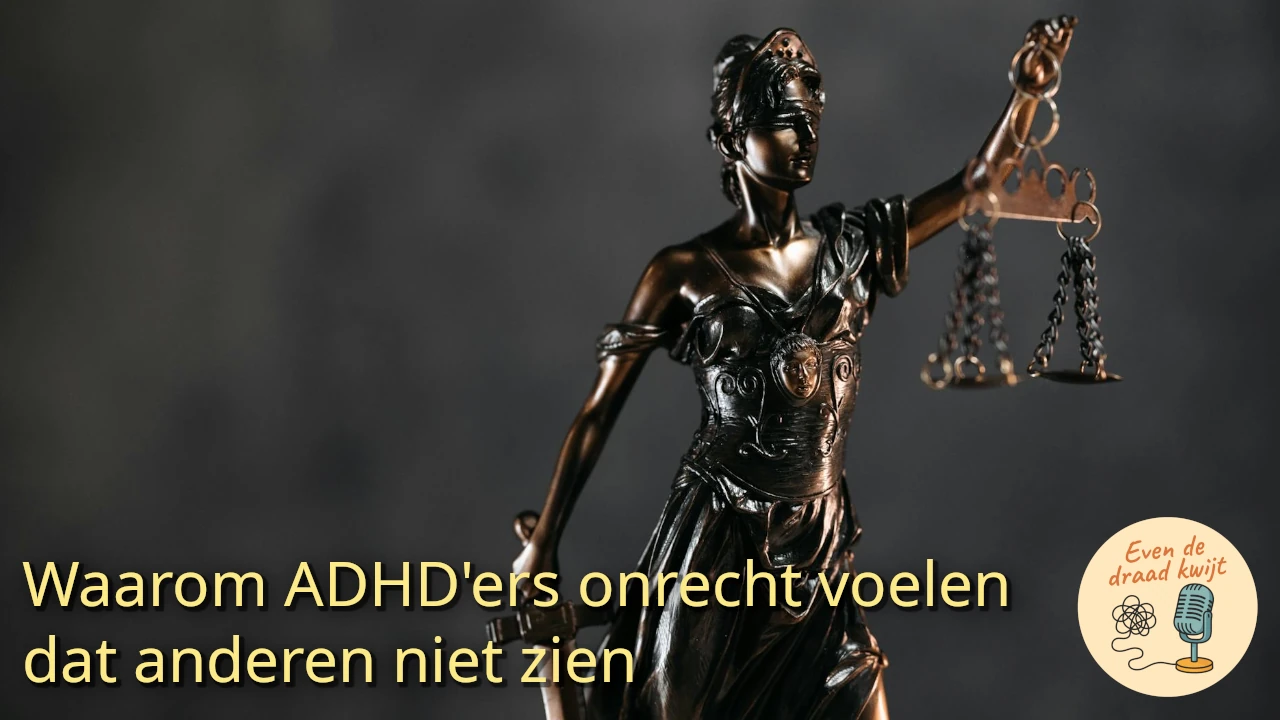 Waarom ADHD’ers onrecht voelen dat anderen niet zien